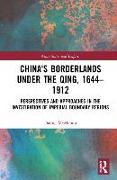 China's Borderlands under the Qing, 1644-1912