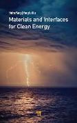 Materials and Interfaces for Clean Energy