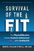 Survival of the Fit: How Physical Education Ensures Academic Achievement and a Healthy Life