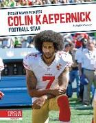 Colin Kaepernick: Football Star