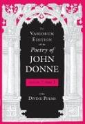 The Variorum Edition of the Poetry of John Donne