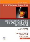 Modern Rhinoplasty and the Management of Its Complications, an Issue of Oral and Maxillofacial Surgery Clinics of North America