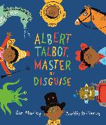Albert Talbot: Master of Disguise