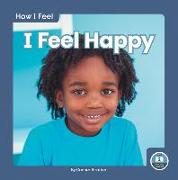 How I Feel: I Feel Happy