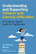 Understanding and Supporting Children with Literacy Difficulties