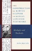 The Construction of Korean Culture in Korean Language Textbooks