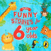 Puffin Funny Stories for 6 Year Olds