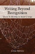 Writing Beyond Recognition: Queer Re-Storying for Social Change