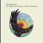 Transmissions:The Music Of Beverly Glenn-Copeland