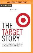 The Target Story: How the Iconic Big Box Store Hit the Bullseye and Created an Addictive Retail Experience