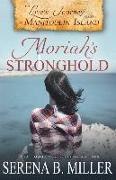 Love's Journey on Manitoulin Island: Moriah's Stronghold