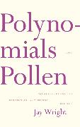 Polynomials and Pollen