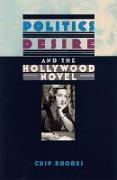 Politics, Desire, and the Hollywood Novel