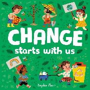 Change Starts With Us