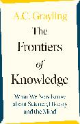 The Frontiers of Knowledge