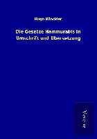 Die Gesetze Hammurabis in Umschrift und Übersetzung