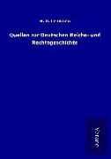 Quellen zur Deutschen Reichs- und Rechtsgeschichte