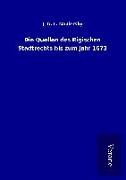 Die Quellen des Rigischen Stadtrechts bis zum Jahr 1673