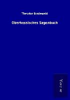 Oberhessisches Sagenbuch