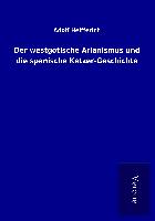 Der westgotische Arianismus und die spanische Ketzer-Geschichte