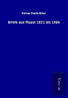 Briefe aus Muzot 1921 bis 1926