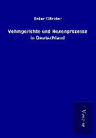 Vehmgerichte und Hexenprozesse in Deutschland