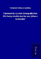 Commentar zu dem Evangelischen Kirchenpräludienbuche von Johann Schneider
