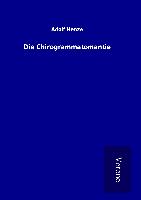 Die Chirogrammatomantie