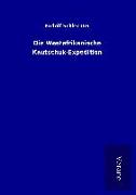 Die Westafrikanische Kautschuk-Expedition