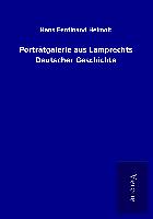 Porträtgalerie aus Lamprechts Deutscher Geschichte