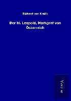 Der hl. Leopold, Markgraf von Österreich
