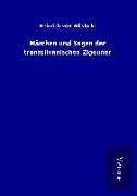 Märchen und Sagen der transsilvanischen Zigeuner