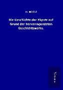 Die Geschichte der Päpste auf Grund der hervorragendsten Geschichtswerke