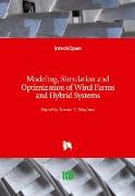Modeling, Simulation and Optimization of Wind Farms and Hybrid Systems
