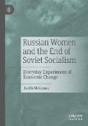 Russian Women and the End of Soviet Socialism