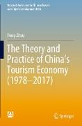 The Theory and Practice of China's Tourism Economy (1978¿2017)