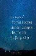 Thomas Hobbes und der diskrete Charme der Großinquisition