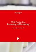 Milk Production, Processing and Marketing