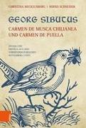 Georg Sibutus: Carmen de musca Chilianea und Carmen de puella