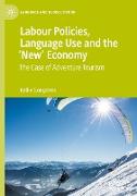 Labour Policies, Language Use and the ¿New¿ Economy