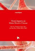 Novel Aspects on Motor Neuron Disease