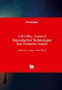 Infertility, Assisted Reproductive Technologies and Hormone Assays