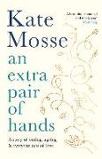 An Extra Pair of Hands: A Story of Caring, Ageing and Everyday Acts of Love