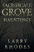 Sacrificale Grove: Hauntings