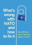 What's Wrong with NATO and How to Fix it