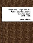 People and Things from the Walker County, Alabama Mountain Eagle (1918 - 1920)