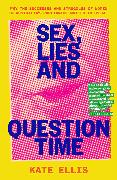 Sex, Lies and Question Time