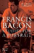 Francis Bacon: Studies for a Portrait