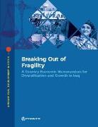 Breaking Out of Fragility: A Country Economic Memorandum for Diversification and Growth in Iraq