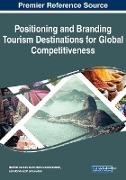 Positioning and Branding Tourism Destinations for Global Competitiveness